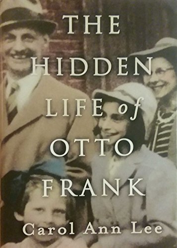 The Hidden Life of Otto Frank von William Morrow