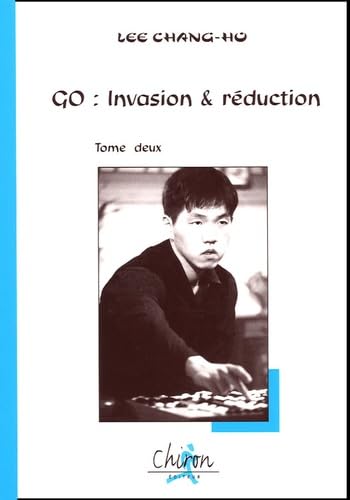 Go : invasion & réduction : Tome 2