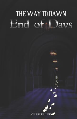 The Way To Dawn: End of Days von BookPatch LLC, The