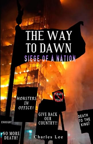 The Way To Dawn: Siege of a Nation von Charles Lee