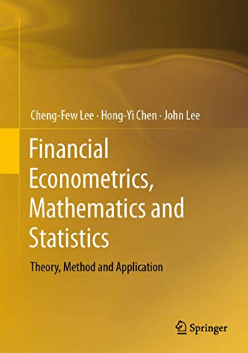 Financial Econometrics, Mathematics and Statistics: Theory, Method and Application von Springer