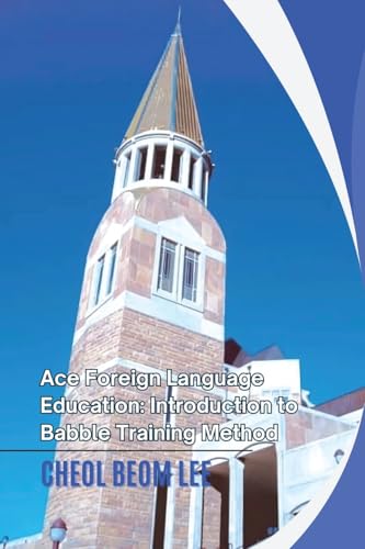 Ace Foreign Language Education: Introduction to Babble Training Method von Book Domain LLC.