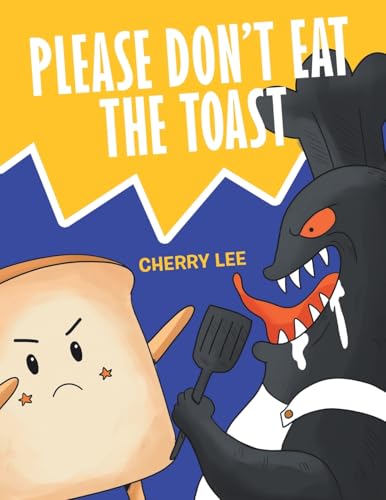 Please Don't Eat the Toast von Archway Publishing