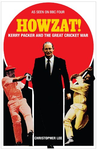 Howzat!: Kerry Packer and the Great Cricket War von Old Street Publishing