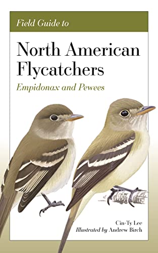 Field Guide to North American Flycatchers: Empidonax and Pewees von Princeton University Press