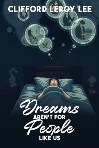 Dreams Aren't For People Like Us von Self Publisher