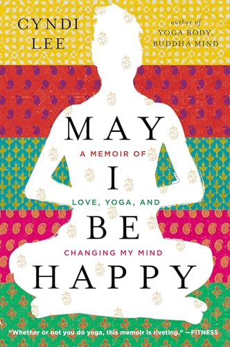 May I Be Happy: A Memoir of Love, Yoga, and Changing My Mind von Penguin