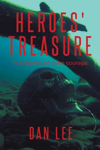 Heroes' Treasure: True stories of deep courage von Newman Springs