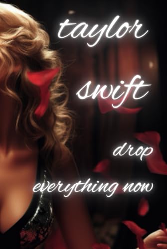 Taylor Swift: Drop Everything Now (Pop Idols)