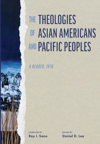 Theologies of Asian Americans and Pacific Peoples: A Reader, 1976 von CST Press