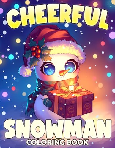 Cheerful Snowman Coloring Book: Create a Wonderland with Whimsical Frosty Friends Coloring Pages in Adorable Artwork, Ideal for Mindful Moments and Relaxation von Independently published