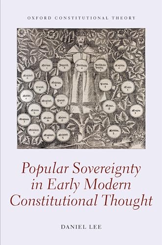 Popular Sovereignty in Early Modern Constitutional Thought (Oxford Constitutional Theory)