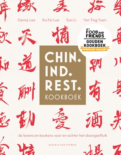 Chin. Ind. Rest. kookboek: de levens en keukens voor en achter het doorgeefluik von Nijgh & Van Ditmar