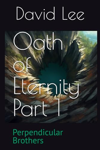 Oath of Eternity Part 1: Perpendicular Brothers von Independently published