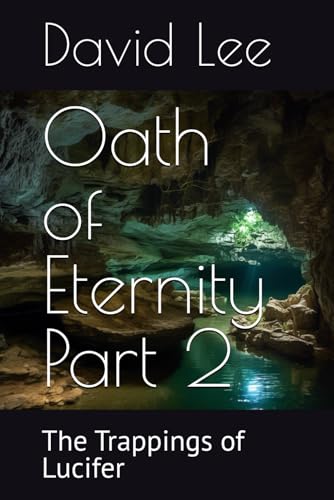 Oath of Eternity Part 2: The Trappings of Lucifer von Independently published