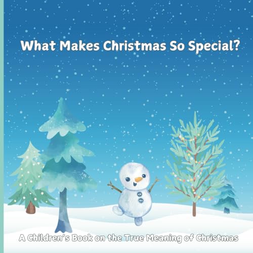 What Makes Christmas So Special?: A Children's Book on the True Meaning of Christmas von Independently published