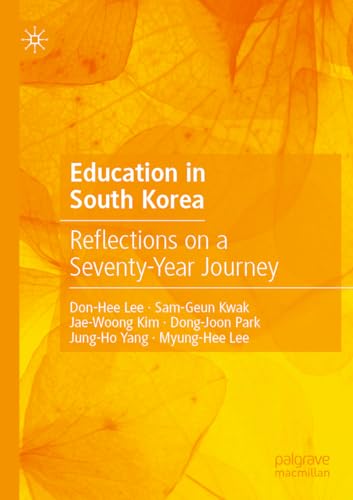 Education in South Korea: Reflections on a Seventy-Year Journey von Palgrave Macmillan