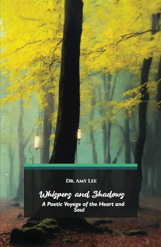 Whispers and Shadows: A Poetic Voyage of the Heart and Soul Whispers and Shadows: A Poetic Voyage of the Heart and Soul von Spines