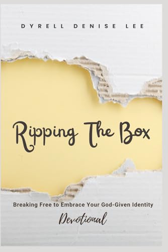 Ripping The Box: Breaking Free to Embrace Your God-Given Identity - Devotional von Independently published