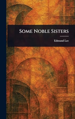 Some Noble Sisters von Anson Street Press