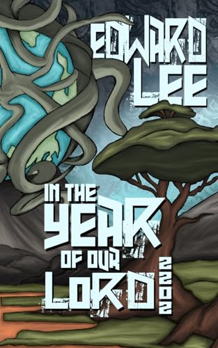 In the Year of Our Lord: 2202 (Edward Lee Books) In the Year of Our Lord: 2202 (Edward Lee Books)