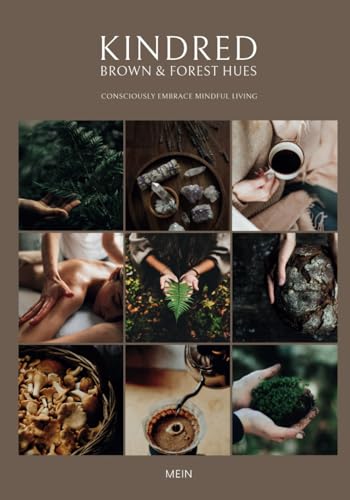 Kindred: Brown and Forest Hues von Independently published