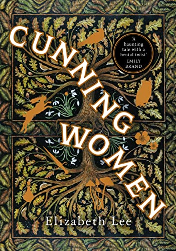 Cunning Women: A feminist tale of forbidden love after the witch trials von Windmill Books