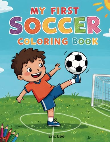 Kick, Color & Score! Simple Soccer Coloring for Kids (8.5x11 in) von Independently published