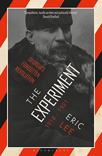 The Experiment: Georgia's Forgotten Revolution 1918-1921 von Bloomsbury Academic