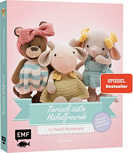 Tierisch süße Häkelfreunde – Im Pastell-Wunderland: Niedliche Amigurumis häkeln – Von der beliebten Häkeldesignerin @littleaquagirl – Mit Videos zu allen Techniken von Edition Michael Fischer / EMF Verlag