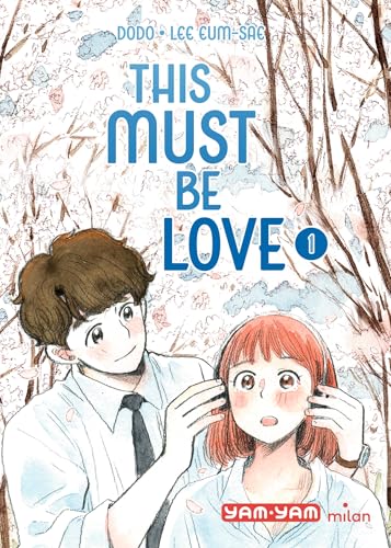 This must be love, Tome 01: This must be love von MILAN