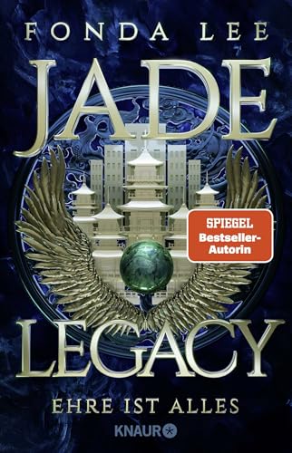 Jade Legacy - Ehre ist alles: Roman | Der Kampf um Ehre, Macht und magische Jade erreicht sein episches Finale Jade Legacy - Ehre ist alles: Roman | Der Kampf um Ehre, Macht und magische Jade erreicht sein episches Finale