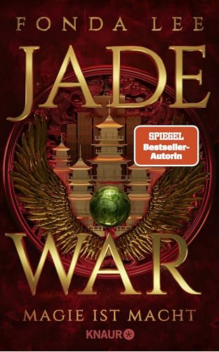 Jade War - Magie ist Macht: Roman | »Die Jade-Saga ist die beste Fantasy-Reihe, die ich in diesem Jahrzehnt gelesen habe.« S. A. Chakraborty von Knaur TB