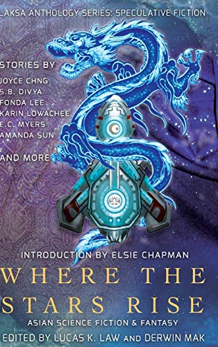 Where the Stars Rise: Asian Science Fiction and Fantasy (Laksa Anthology Series: Speculative Fiction) von Parlux