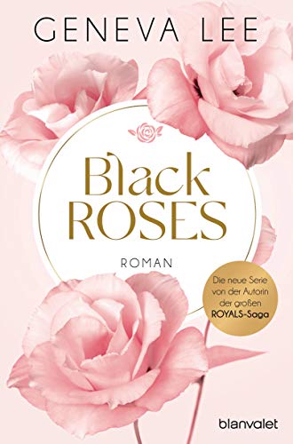 Black Roses: Roman (Rivals, Band 1) von Blanvalet
