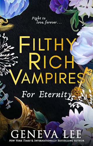 Filthy Rich Vampires: For Eternity: TikTok made me buy it! Twilight meets Gossip Girl in this totally gripping and next-level spicy vampire romance Filthy Rich Vampires: For Eternity: TikTok made me buy it! Twilight meets Gossip Girl in this totally gripping and next-level spicy vampire romance