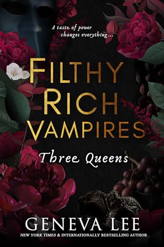 Filthy Rich Vampires: Three Queens: TikTok made me buy it! Twilight meets Gossip Girl in this utterly gripping and sexy vampire romance Filthy Rich Vampires: Three Queens: TikTok made me buy it! Twilight meets Gossip Girl in this utterly gripping and sexy vampire romance