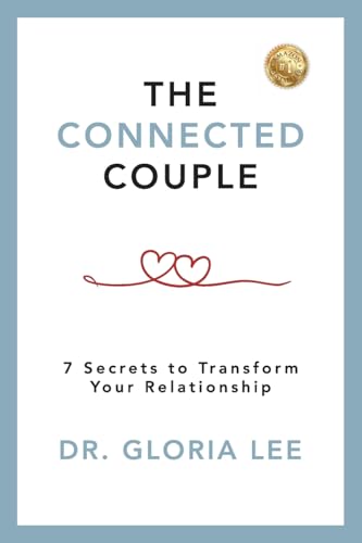 THE CONNECTED COUPLE: 7 Secrets to Transform Your Relationship von Brentwood Counselling Centre