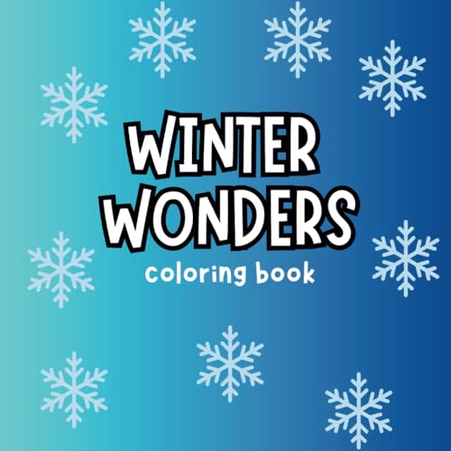 Winter Wonders Coloring Book: Fun and Simple Drawings with Bold Lines for Easy Coloring: (Suitable for Both Kids & Adults) (Bold and Easy Designs) von Independently published