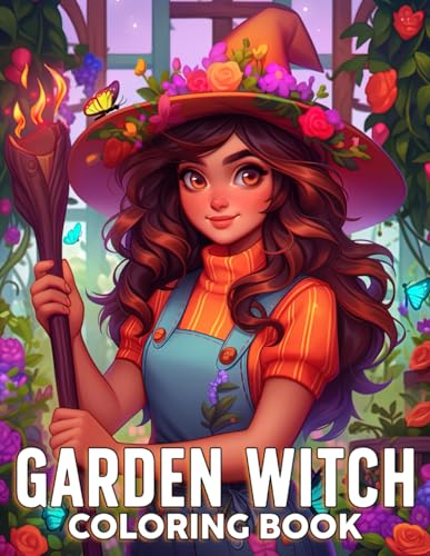 Garden Witch Coloring Book: Mystical Gardens With Beautiful Witches Coloring Pages Whimsical Herbal Designs for Teens and Adults Stress Relief & Creativity von Independently published