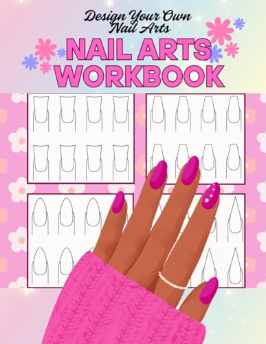 Nail Art Workbook: Design Your Own Nail Arts von Independently published