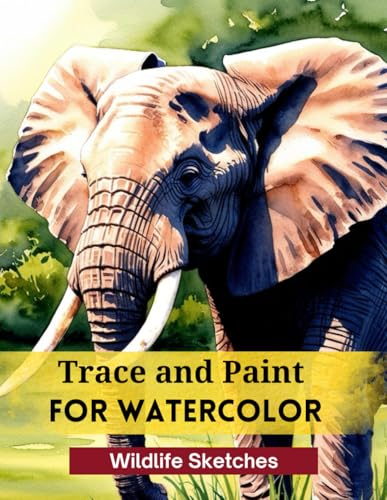 Trace and Paint for Watercolor: Wildlife Sketches von Independently published
