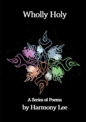 Wholly Holy: A Series of Poems von Independently published