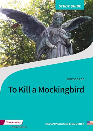 To Kill a Mockingbird: Study Guide (Neusprachliche Bibliothek - Englische Abteilung: Sekundarstufe II) von Westermann Bildungsmedien Verlag GmbH
