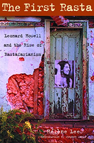 The First Rasta: Leonard Howell and the Rise of Rastafarianism von Chicago Review Press