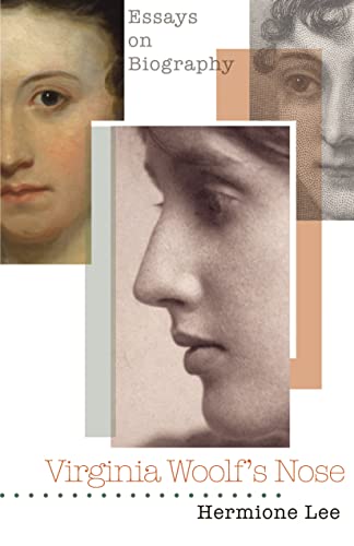 Virginia Woolf's Nose: Essays On Biography