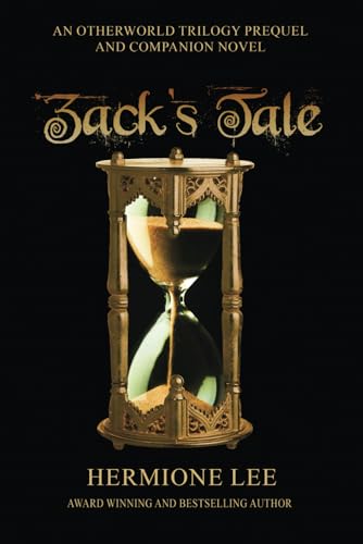 Zack’s Tale: An Otherworld Trilogy Companion Novel and Prequel von World Castle Publishing, LLC