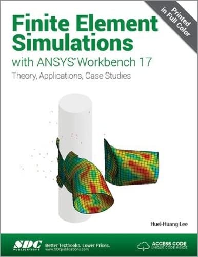 Finite Element Simulations with ANSYS Workbench 17 (Including unique access code) von CRC Press