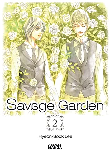 Savage Garden Omnibus Vol 2 (SAVAGE GARDEN OMNIBUS GN) von ABLAZE