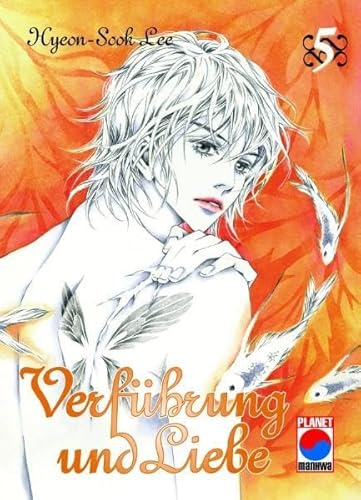 Verführung und Liebe: Bd 5 (Planet Manhwa)